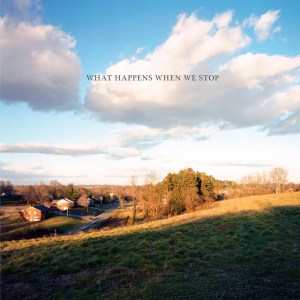 Andrew Weathers Ensemble - What Happens When We Stop Cover