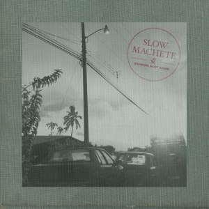 slow machete evening dust