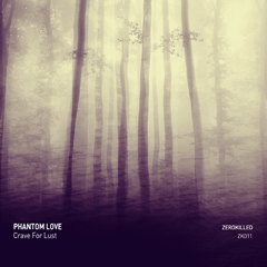ZK011 PHANTOM LOVE Crave For Lust COVER 240