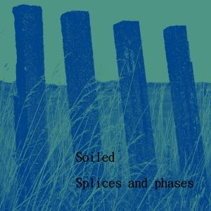 Soiled splices and phases front cover