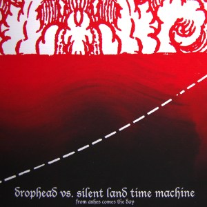 Drophead_vs_Silent_Land_Time_Machine_From_ashes_comes_the_day