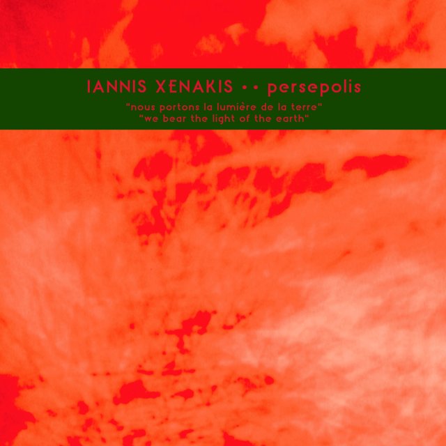 Iannis Xenakis ~ Persepolis | a closer listen